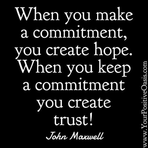 when you create commitment you create hope 